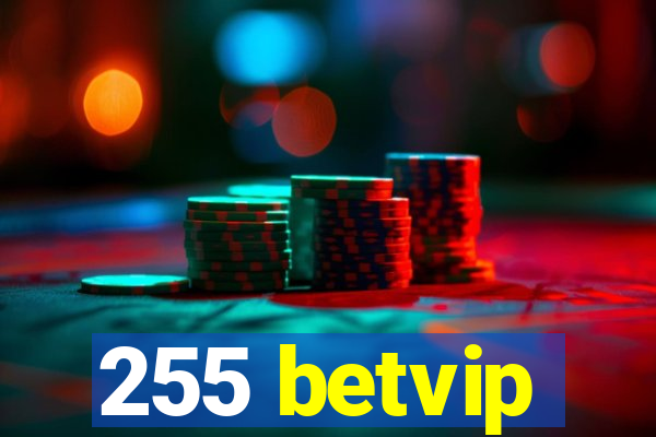 255 betvip
